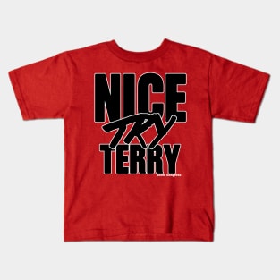 "Nice Try Terry" Black Attitude Edition Kids T-Shirt